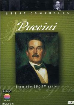 BBC伟大的作曲家第五集：普契尼观看