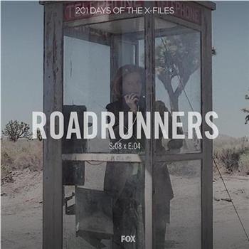 "The X Files" SE 8.4 Roadrunners观看