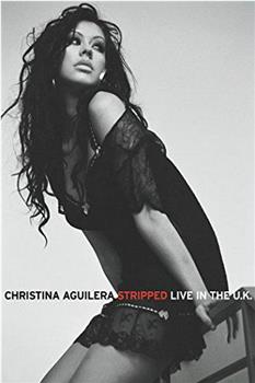Christina Aguilera: Stripped Live in the UK观看