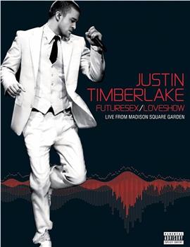 Justin Timberlake: FutureSex/LoveShow - Live from Madison Square Garden观看
