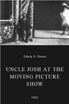 Uncle Josh at the Moving Picture Show观看
