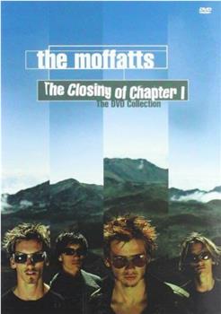 Moffatts: Closing of Chapter One观看