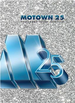 Motown 25: Yesterday, Today, Forever观看