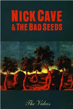 Nick Cave & the Bad Seeds: The Videos观看