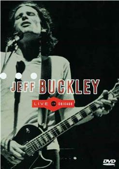 Jeff Buckley: Live in Chicago观看