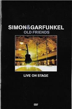 Simon and Garfunkel: Old Friends - Live on Stage观看