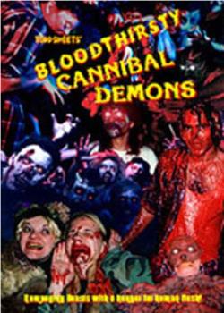 Bloodthirsty Cannibal Demons观看
