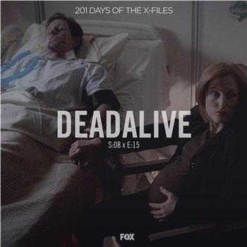 "The X Files" 8.15 Deadalive观看