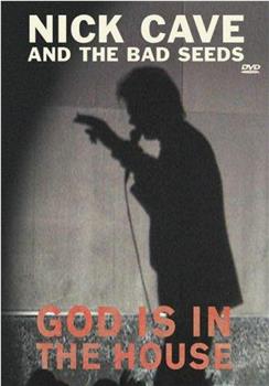 Nick Cave and the Bad Seeds: God Is in the House观看