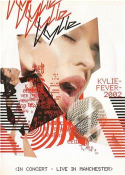 Kylie Minogue: Kylie Fever 2002 in Concert - Live in Manchester观看