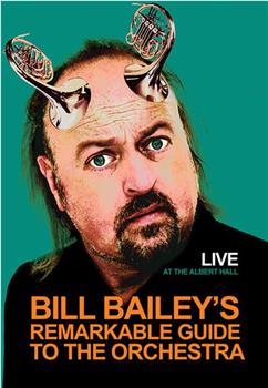 Bill Bailey's Remarkable Guide to the Orchestra观看