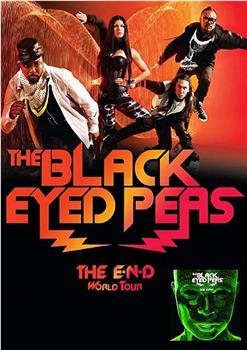 The Black Eyed Peas: The E.N.D. World Tour Live观看