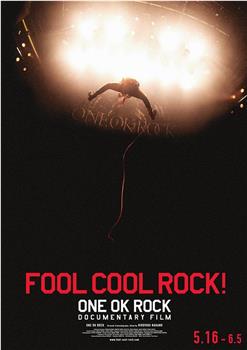 Fool Cool Rock! - One OK Rock Documentary Film观看