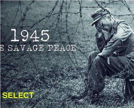 1945：野蛮的和平观看