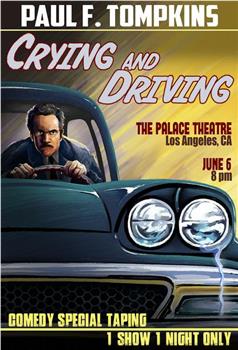Paul F. Tompkins: Crying and Driving观看