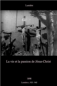 La vie et la passion de Jésus-Christ观看