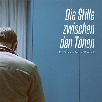 Die Stille zwischen den Tönen观看