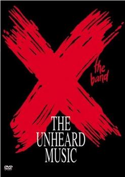 X: The Unheard Music观看