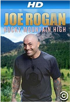 Joe Rogan: Rocky Mountain High观看
