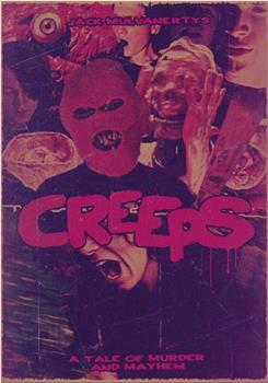 Creeps: A Tale of Murder and Mayhem观看