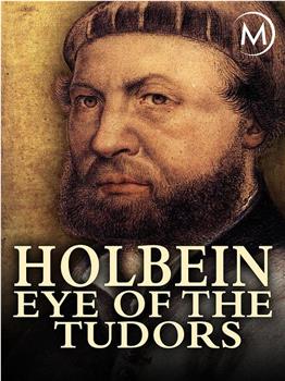 Holbein: Eye of the Tudors观看