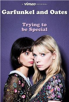 Garfunkel and Oates: Trying to Be Special观看