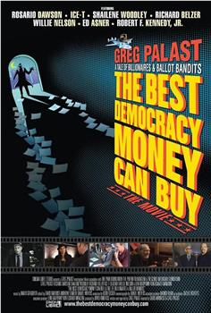 The Best Democracy Money Can Buy观看