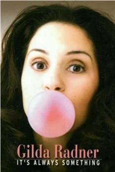 Gilda Radner: It's Always Something观看