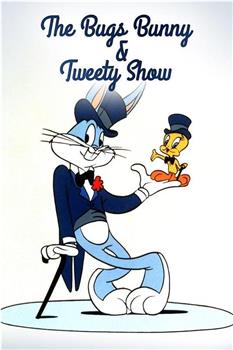 The Bugs Bunny and Tweety Show观看