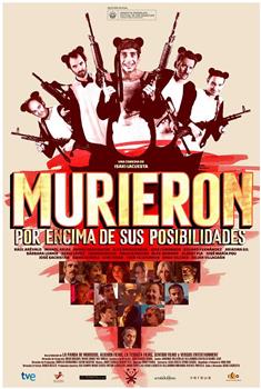 Murieron por encima de sus posibilidades观看