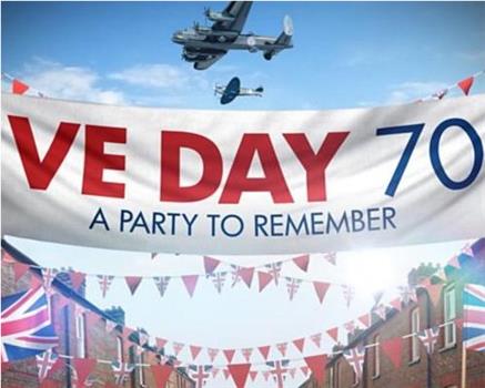 VE Day 70: A Party to Remember观看
