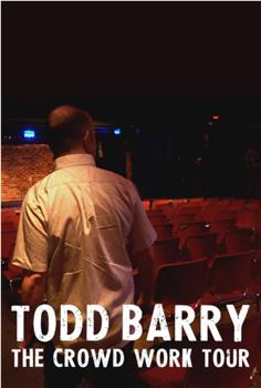 Todd Barry: The Crowd Work Tour观看