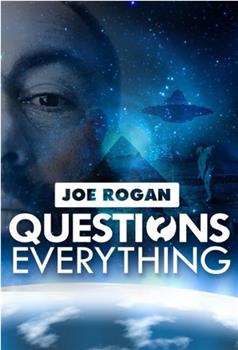 Joe Rogan Questions Everything观看