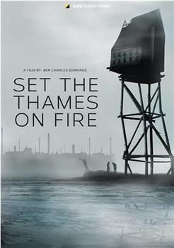 Set the Thames on Fire观看