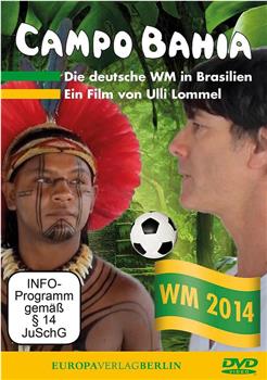 Campo Bahia - Die deutsche WM in Brasilien观看