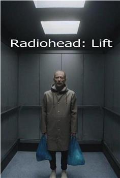Radiohead: Lift观看