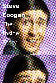 Steve Coogan: The Inside Story观看