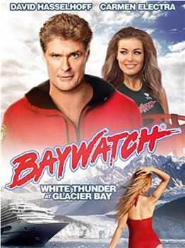 Baywatch: White Thunder at Glacier Bay观看