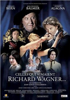Celles qui aimaient Richard Wagner观看