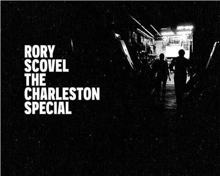 Rory Scovel: The Charleston Special观看