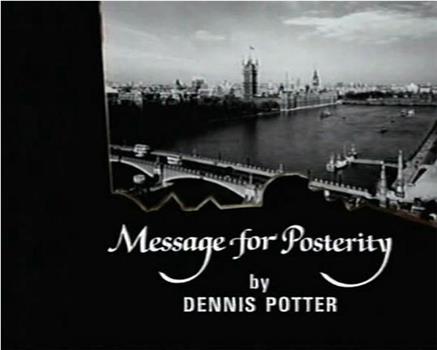 Message for Posterity观看