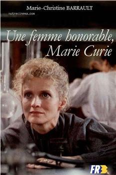 Marie Curie, une femme honorable观看