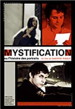 Mystification ou L'histoire des portraits观看