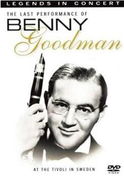 Benny Goodman: Legends in Concert - The Last Performance观看