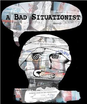 A Bad Situationist观看