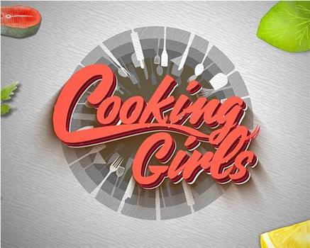 Girls’ Talk - Cooking Girls观看