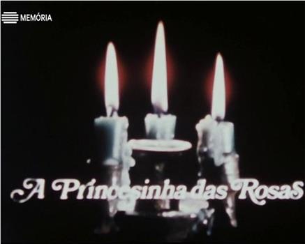 A Princesinha das Rosas观看