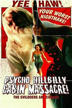 Psycho Hillbilly Cabin Massacre!观看