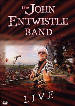 The John Entwistle Band: Live观看