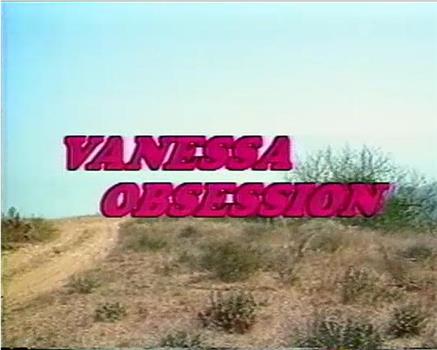 Vanessa Obsession观看